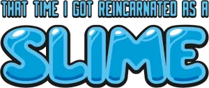 That Time I Got Reincarnated as a Slime