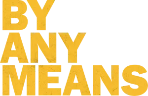 By Any Means