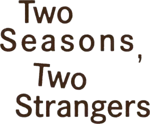 Two Seasons, Two Strangers