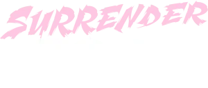 Surrender To It
