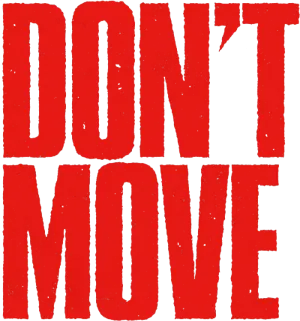 Don't Move