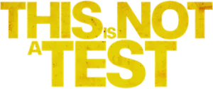 This Is Not a Test
