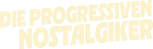 Die progressiven Nostalgiker