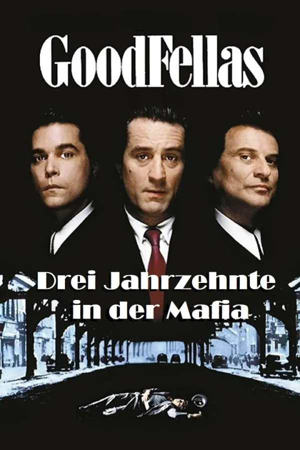 GoodFellas – Drei Jahrzehnte in der Mafia