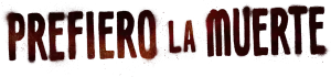 Prefiero la Muerte