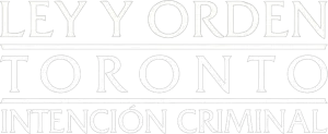 Ley y orden Toronto: Intención criminal