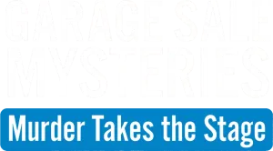 Garage Sale Mysteries: Murder Takes the Stage