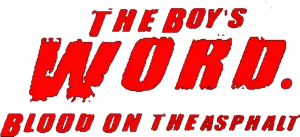 The Boy's Word: Blood on the Asphalt