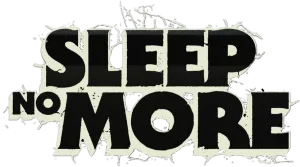 Sleep No More
