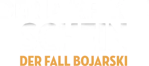 Der perfekte Schein – Der Fall Bojarski