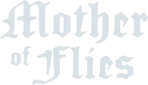 Mother of Flies