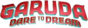 Garuda: Dare to Dream
