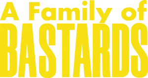 A Family of Bastards