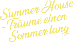 Summer House - Träume einen Sommer lang
