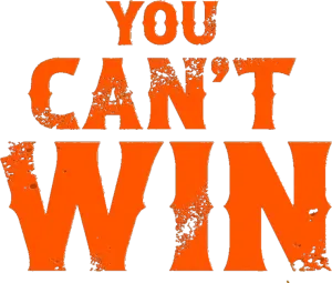 You Can't Win