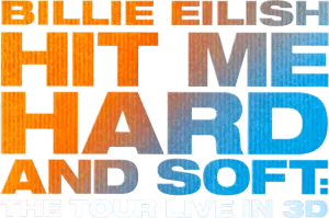 Billie Eilish - Hit Me Hard and Soft: The Tour (Live in 3D)