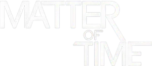 Matter of Time