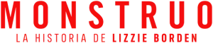 Monstruo: La historia de Lizzie Borden