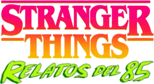 Stranger Things: relatos del 85