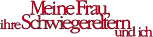 Meine Frau, ihre Schwiegereltern und ich