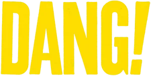 Dang!