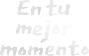 En tu mejor momento