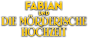 Fabian und die mörderische Hochzeit