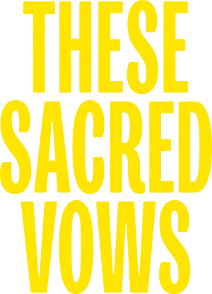 These Sacred Vows