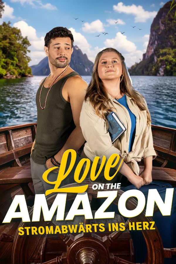 Love on the Amazon - Stromabwärts ins Herz
