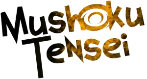 Mushoku Tensei: Jobless Reincarnation