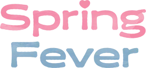 Spring Fever