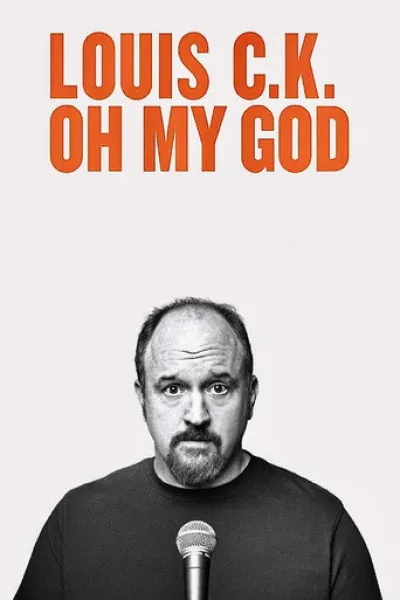 Ähnlich wie «Povratak Žikine dinastije»: Louis C.K.: Oh My God