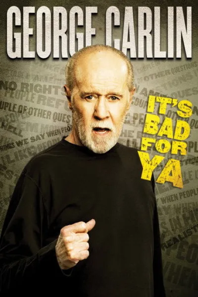Semblable à «Jim Jefferies: Two Limb Policy» : George Carlin: It's Bad for Ya!