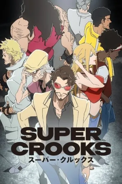 «Get Jiro» için öneri: Super Crooks