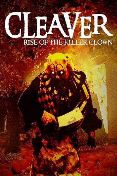Рекомендація до «Саммеруїн»: Cleaver: Rise of the Killer Clown