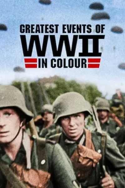 Similar to «World War II with Tom Hanks»: Greatest Events of World War II in Colour