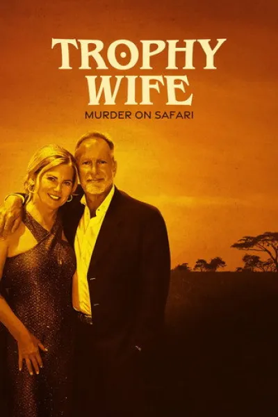 Recommended with «Average Joe»: Trophy Wife: Murder on Safari