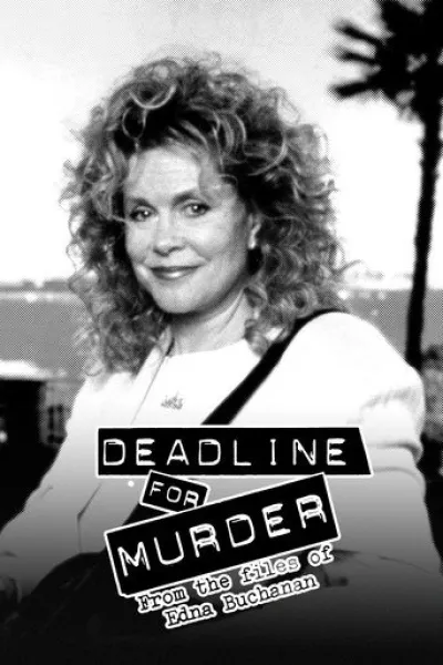 Recommended with «Sugar & Vice: A Hannah Swensen Mystery»: Deadline for Murder: From the Files of Edna Buchanan