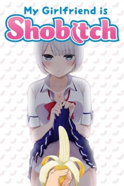 Similar to «The 100 Girlfriends Who Really, Really, Really, Really, REALLY Love You»: My Girlfriend Is Shobitch