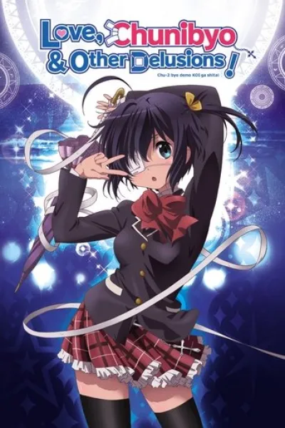 Ähnlich wie «Tune In to the Midnight Heart»: Love, Chunibyo & Other Delusions